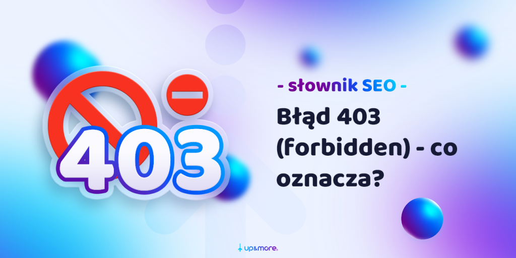 Błąd 403 (forbbiden) - co oznacza?