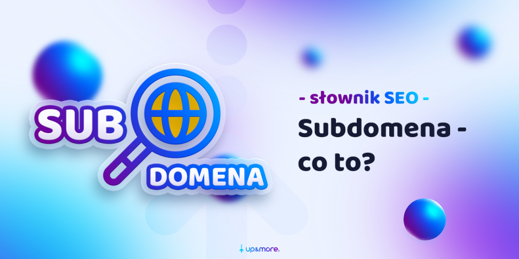Subdomain - what is it? Check it out!